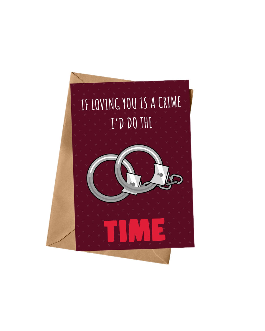 If Loving You Is A Crime A5 Greeting Card